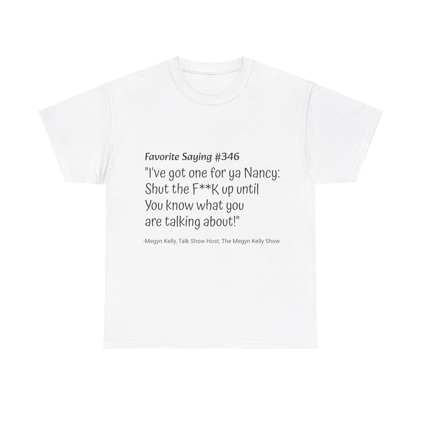 Megyn Kelly #346- Unisex Heavy Cotton Tee