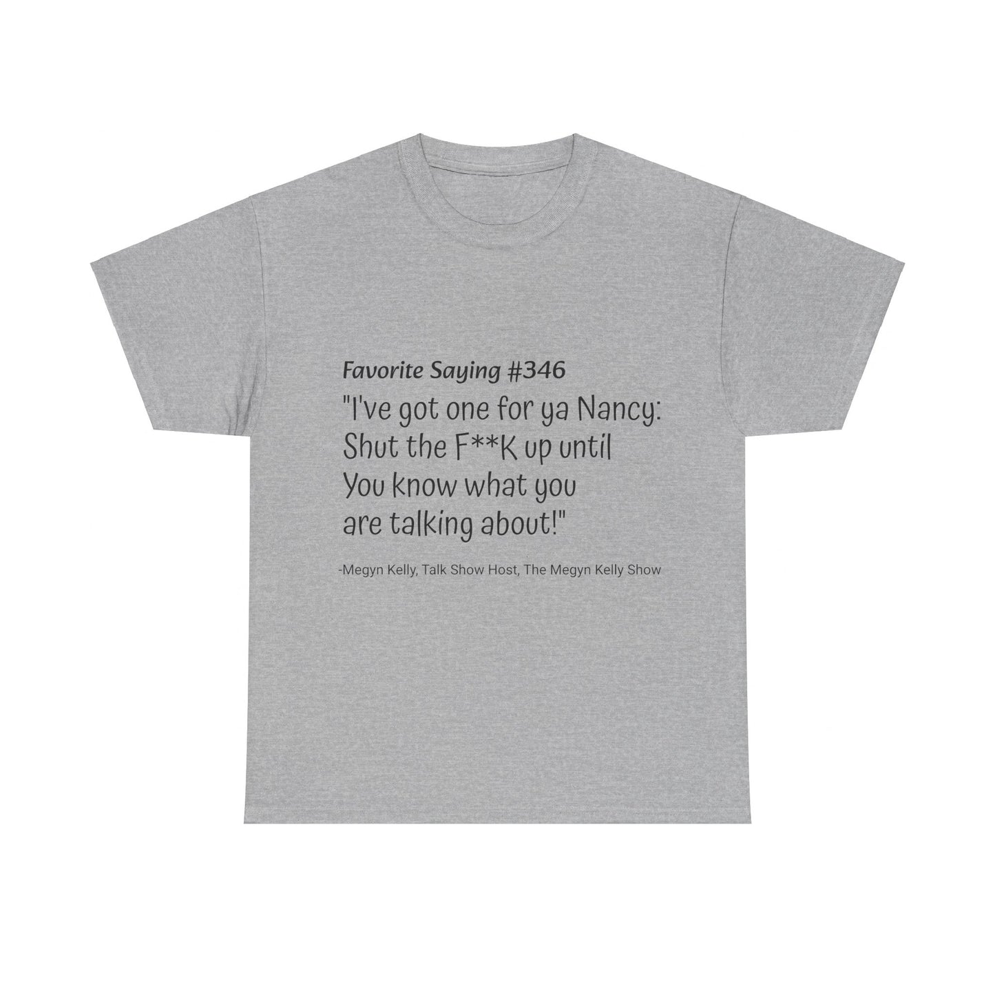 Megyn Kelly #346- Unisex Heavy Cotton Tee